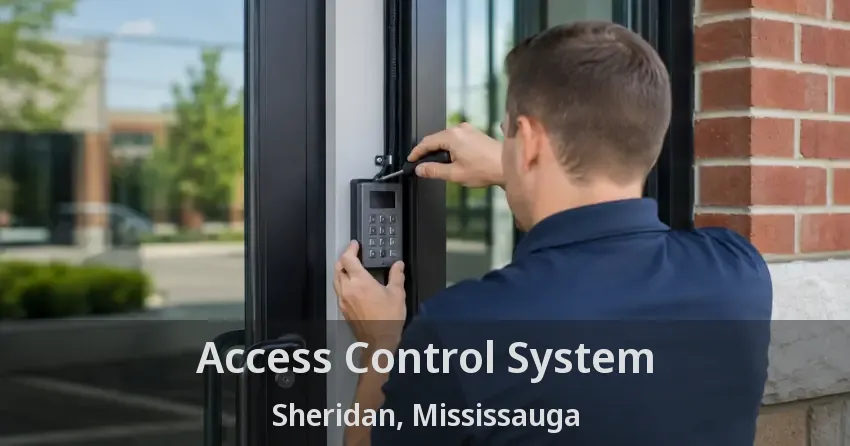 Access Control System Sheridan, Mississauga - ON