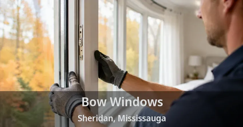 Bow Windows Sheridan, Mississauga - ON