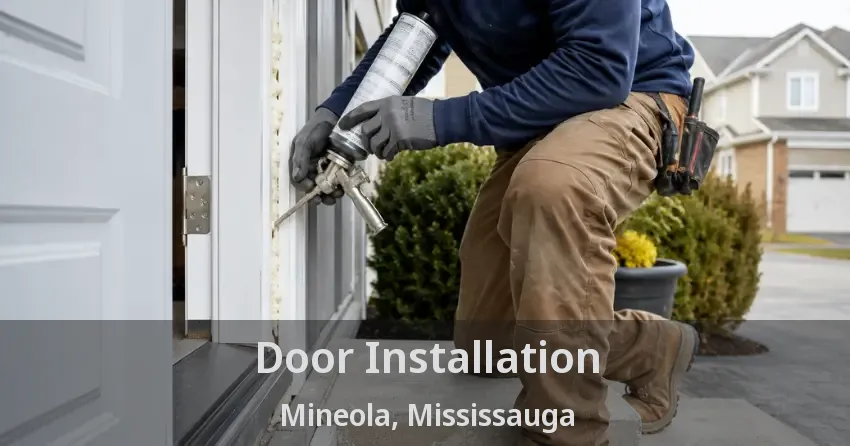 Door Installation Mineola, Mississauga - ON