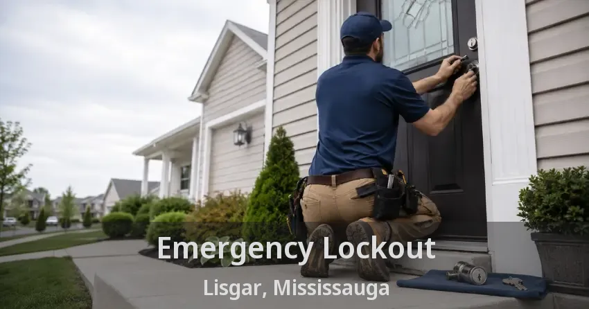 Emergency Lockout Lisgar, Mississauga - ON