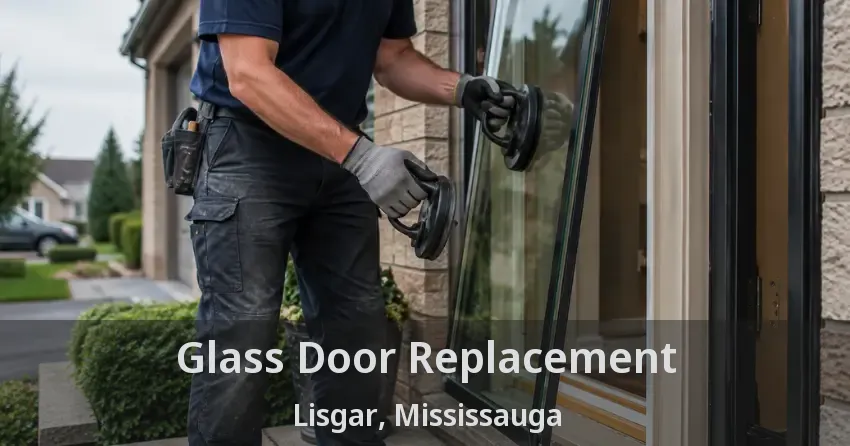 Glass Door Replacement Lisgar, Mississauga - ON