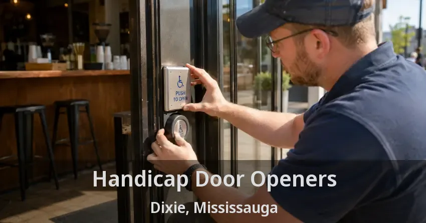 Handicap Door Openers Dixie, Mississauga - ON