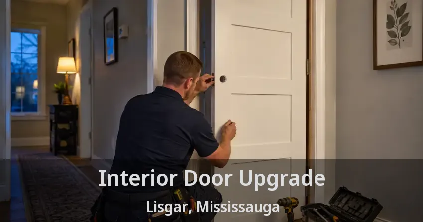 Interior Door Upgrade Lisgar, Mississauga - ON