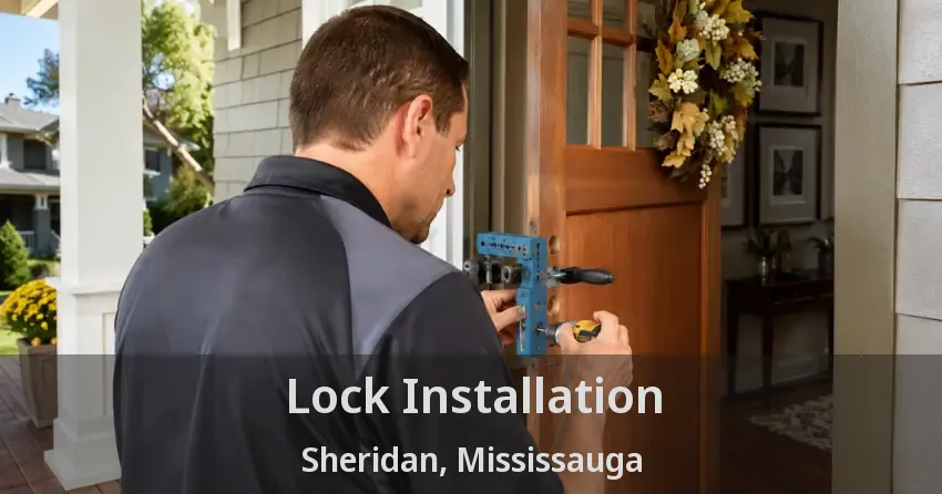 Lock Installation Sheridan, Mississauga - ON