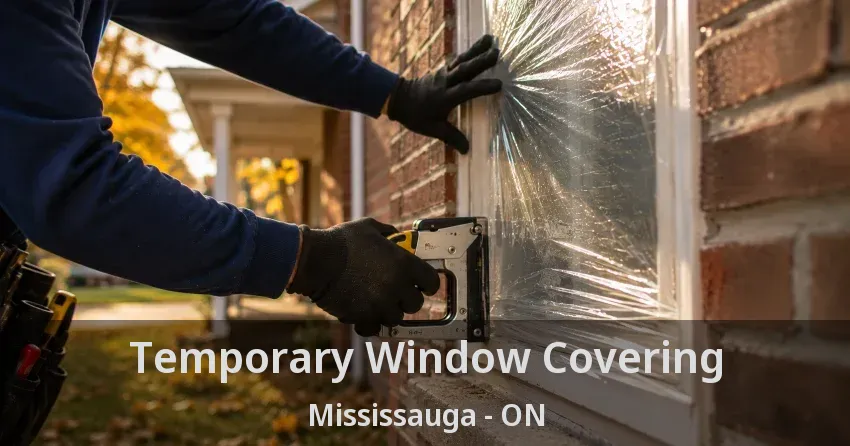 Temporary Window Covering Mississauga - ON